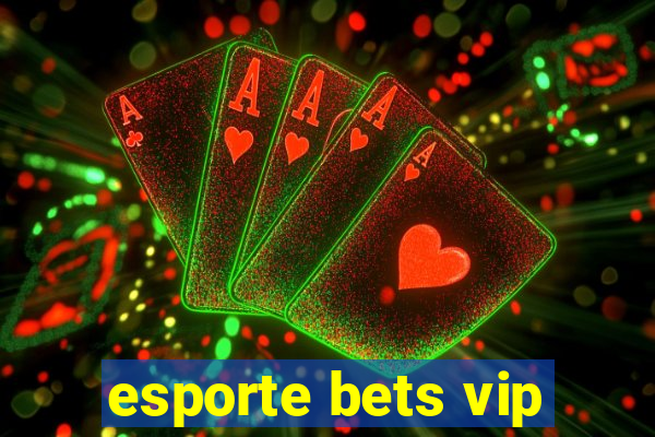esporte bets vip